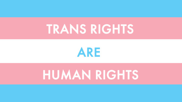 Trans rights are human riights